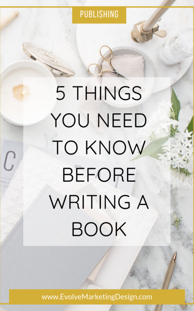 5 Things You Need to Know Before Writing a Book