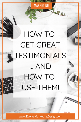 How to Get Great Testimonials … And How to Use Them!