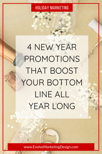 4 New Year Promotions That Boost Your Bottom Line All Year Long