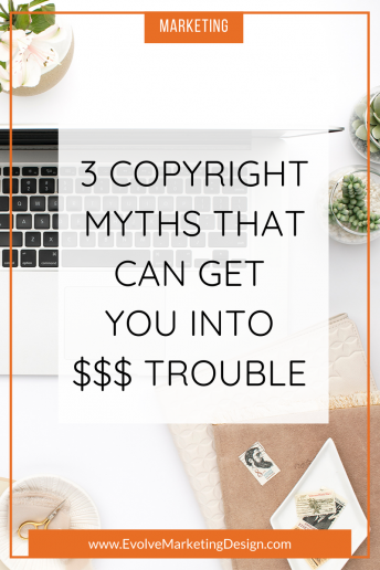 3 Copyright Myths That Can Get You Into $$$ Trouble